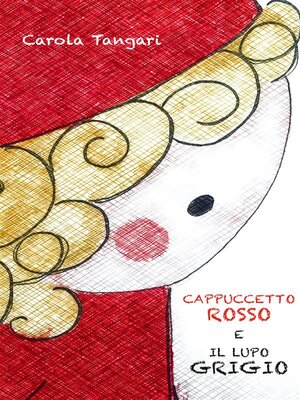 cover image of Cappuccetto Rosso e il Lupo Grigio